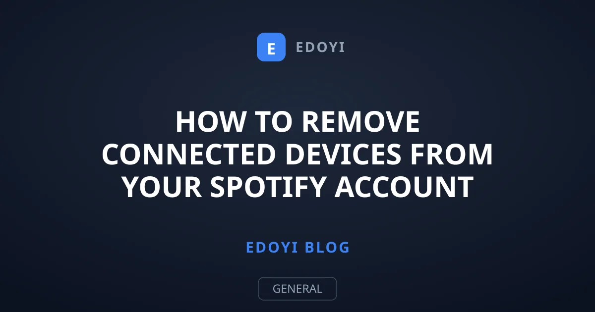 How to Remove Connected Devices From Your Spotify Account Fast